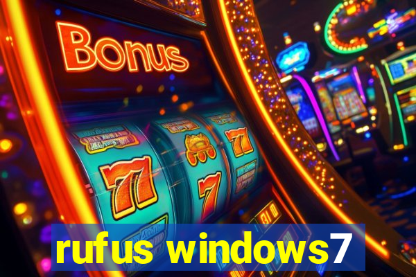 rufus windows7